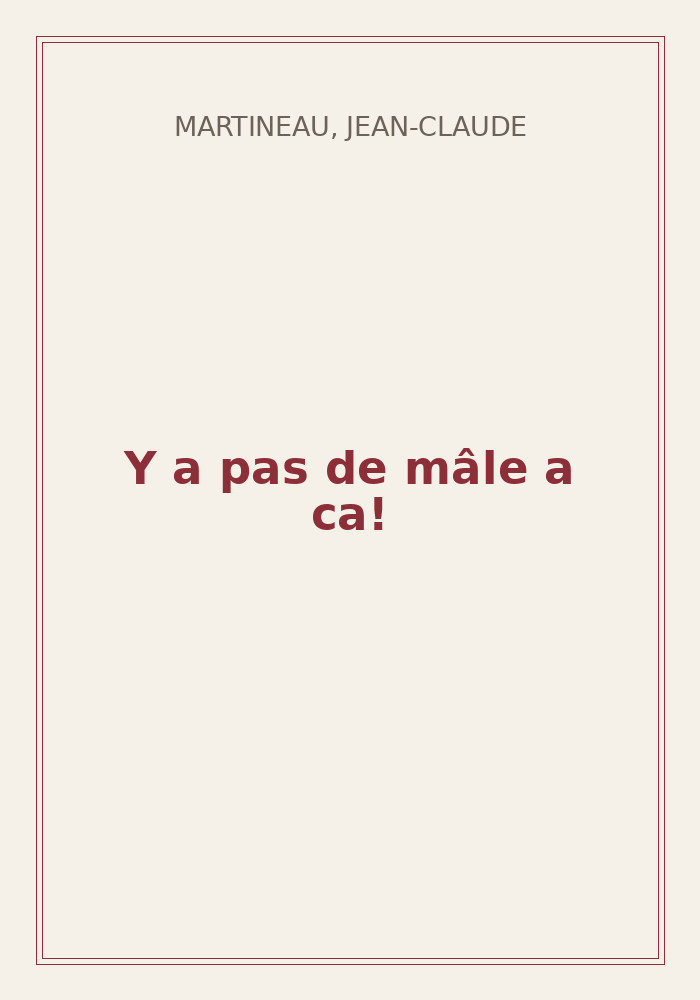 Couverture de « Y a pas de mâle a ca! »