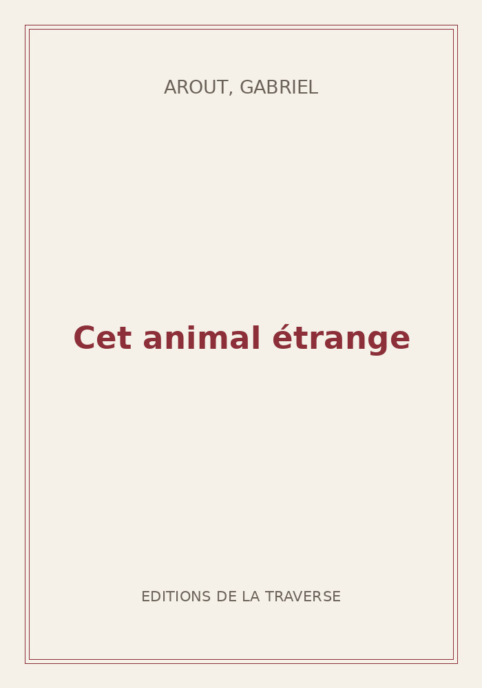 Couverture de « Cet animal étrange »