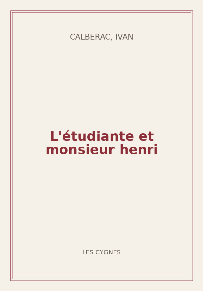 Couverture de « L'étudiante et monsieur henri »