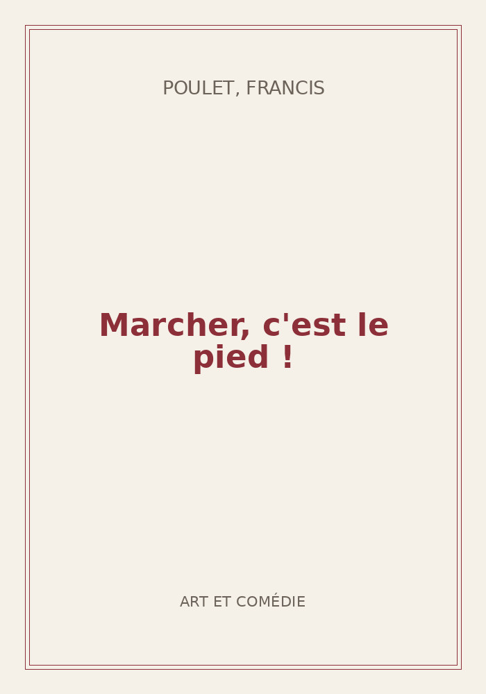 Couverture de « Marcher, c'est le pied ! »