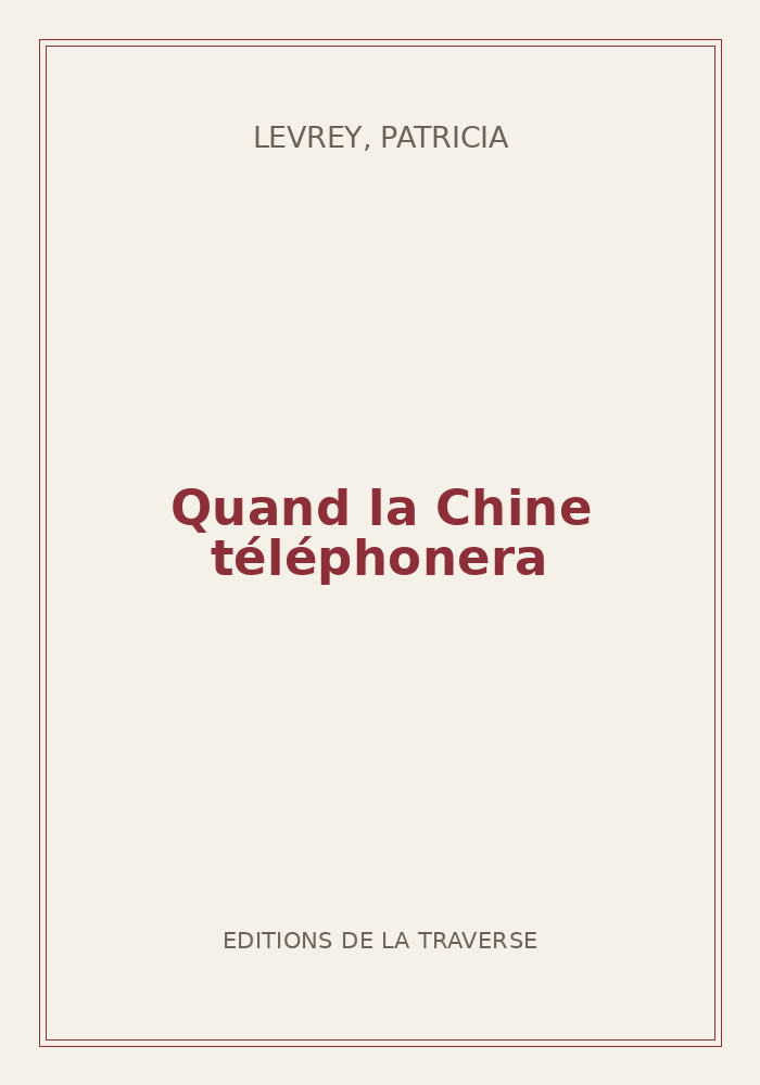 Couverture de « Quand la Chine téléphonera »