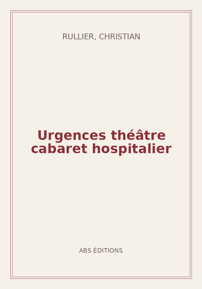 Couverture de « Urgences théâtre cabaret hospitalier »