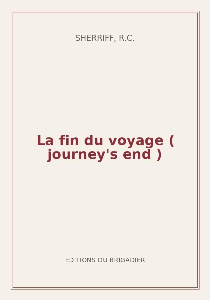 Couverture de « La fin du voyage ( journey's end ) »