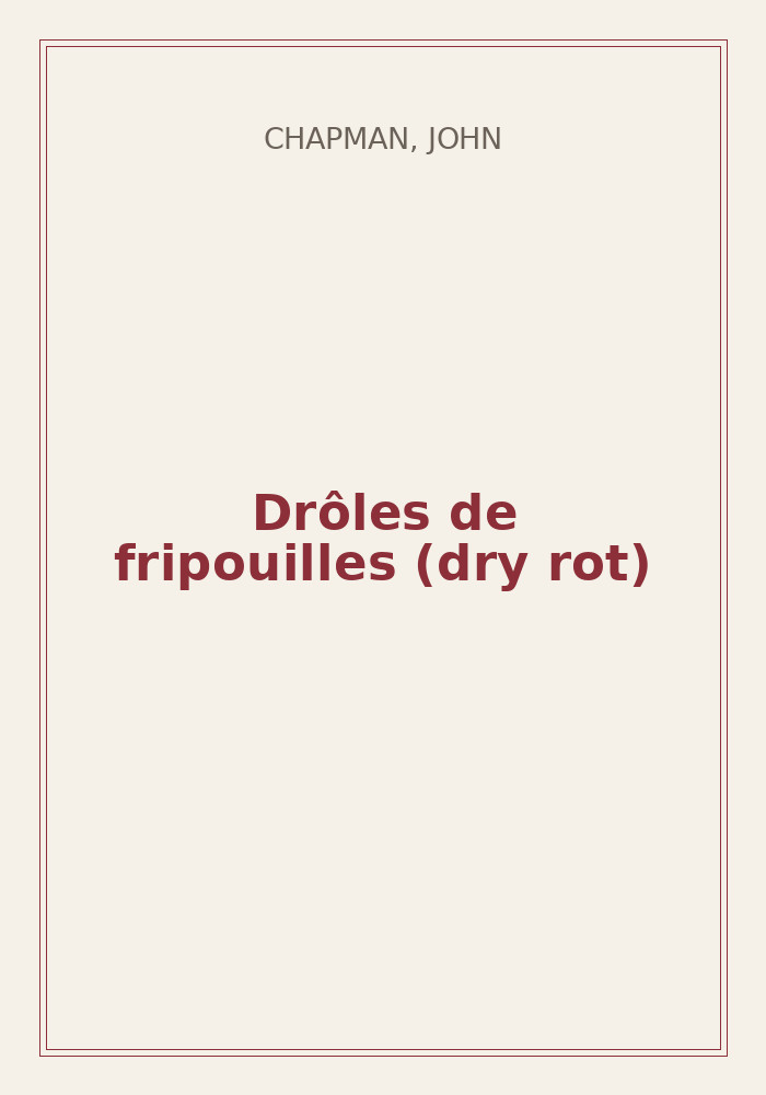 Couverture de « Drôles de fripouilles (dry rot) »