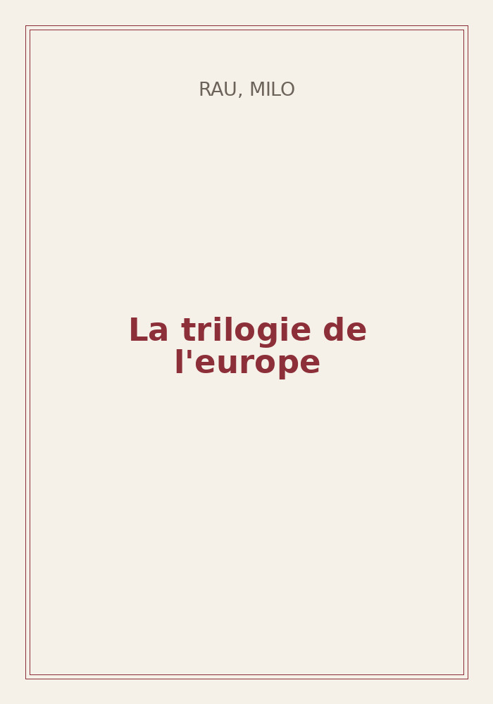 Couverture de « La trilogie de l'europe »