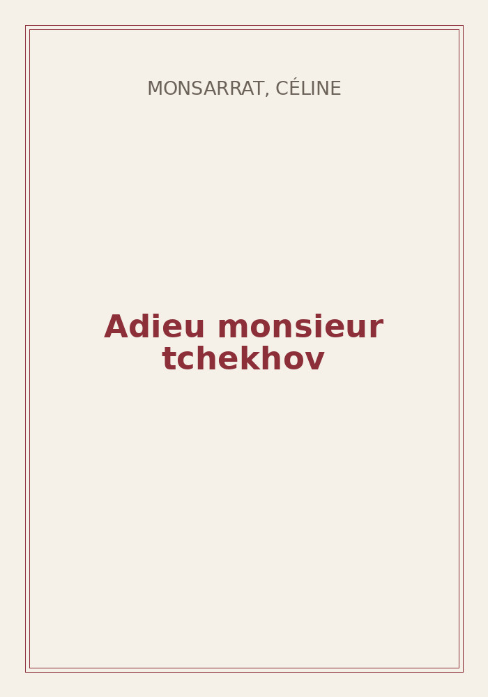 Couverture de « Adieu monsieur tchekhov »