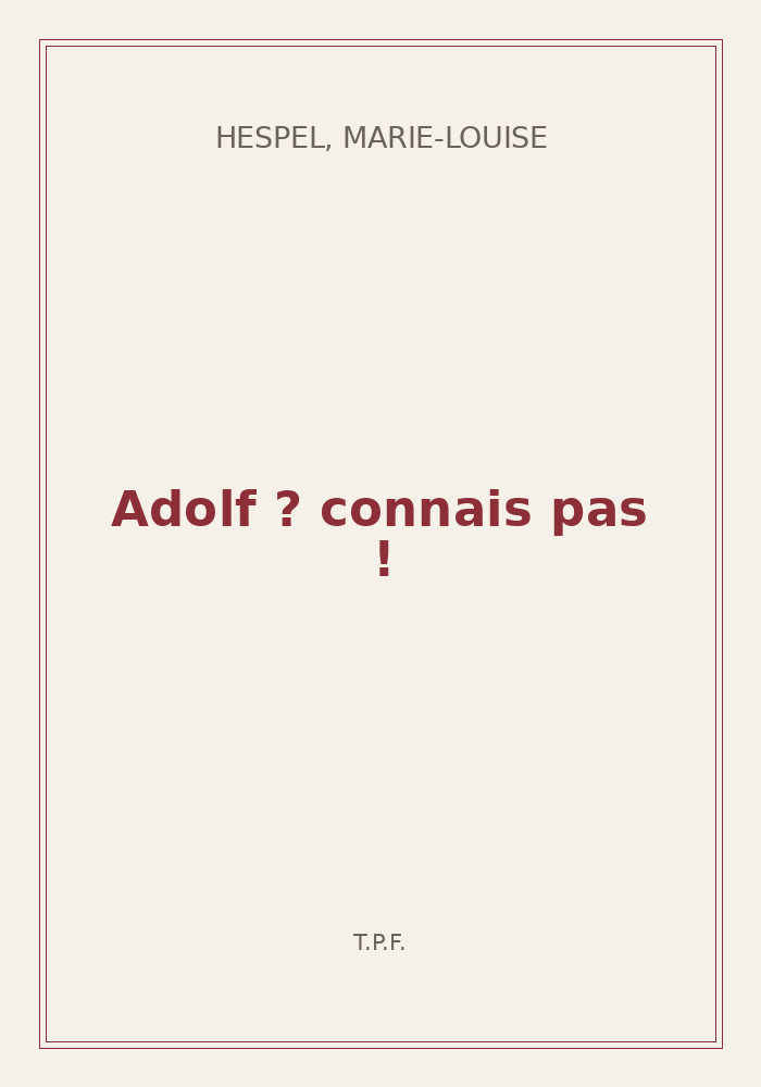 Couverture de « Adolf ? connais pas ! »