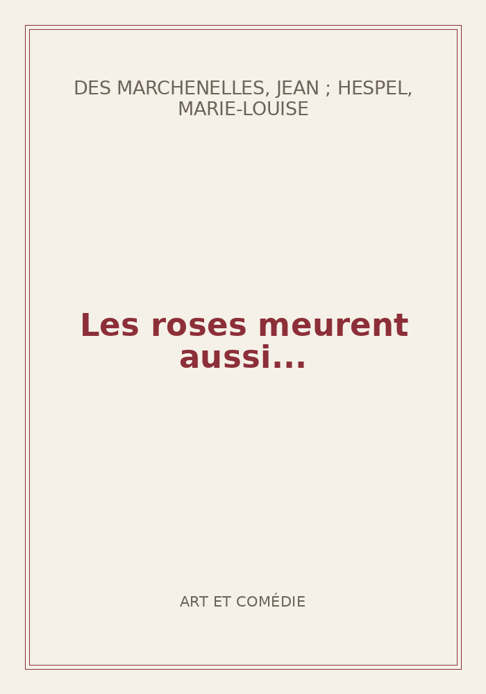 Couverture de « Les roses meurent aussi... »
