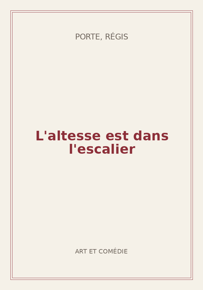 Couverture de « L'altesse est dans l'escalier »