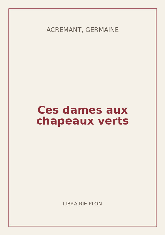 Couverture de « Ces dames aux chapeaux verts »