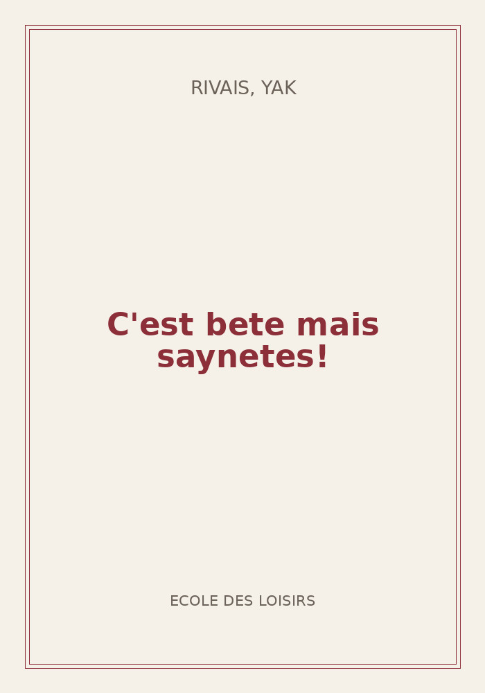 Couverture de « C'est bete mais saynetes! »