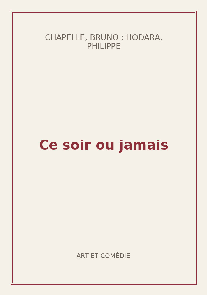 Couverture de « Ce soir ou jamais »