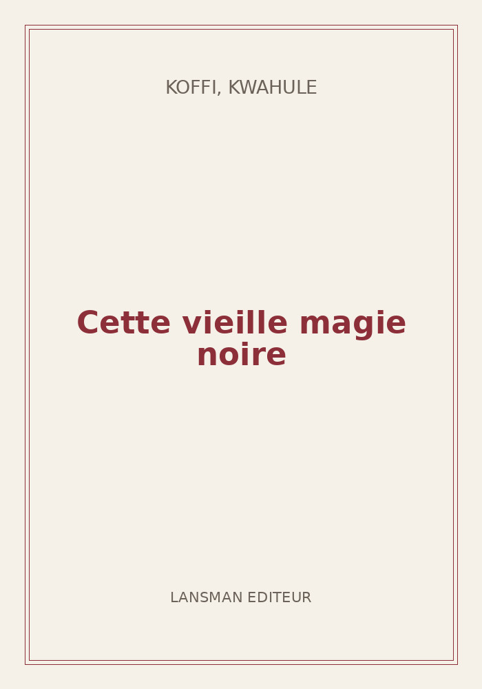Couverture de « Cette vieille magie noire »