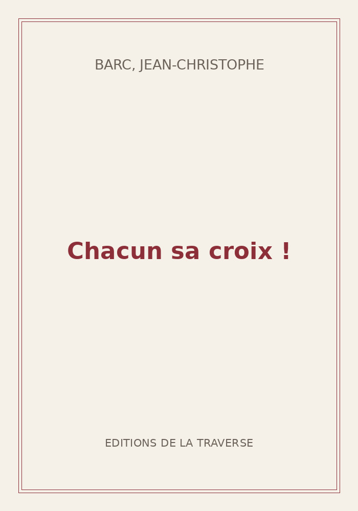 Couverture de « Chacun sa croix ! »