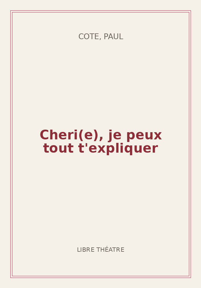 Couverture de « Cheri(e), je peux tout t'expliquer »