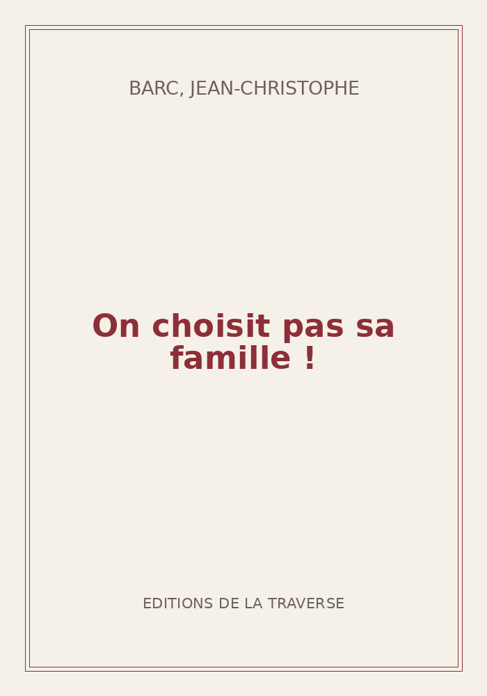 Couverture de « On choisit pas sa famille ! »