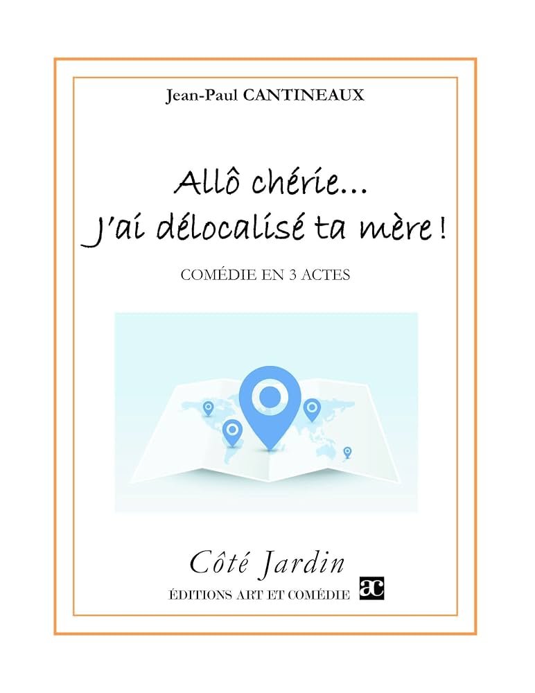 Couverture de « Allô chérie...j'ai délocalisé ta mère »