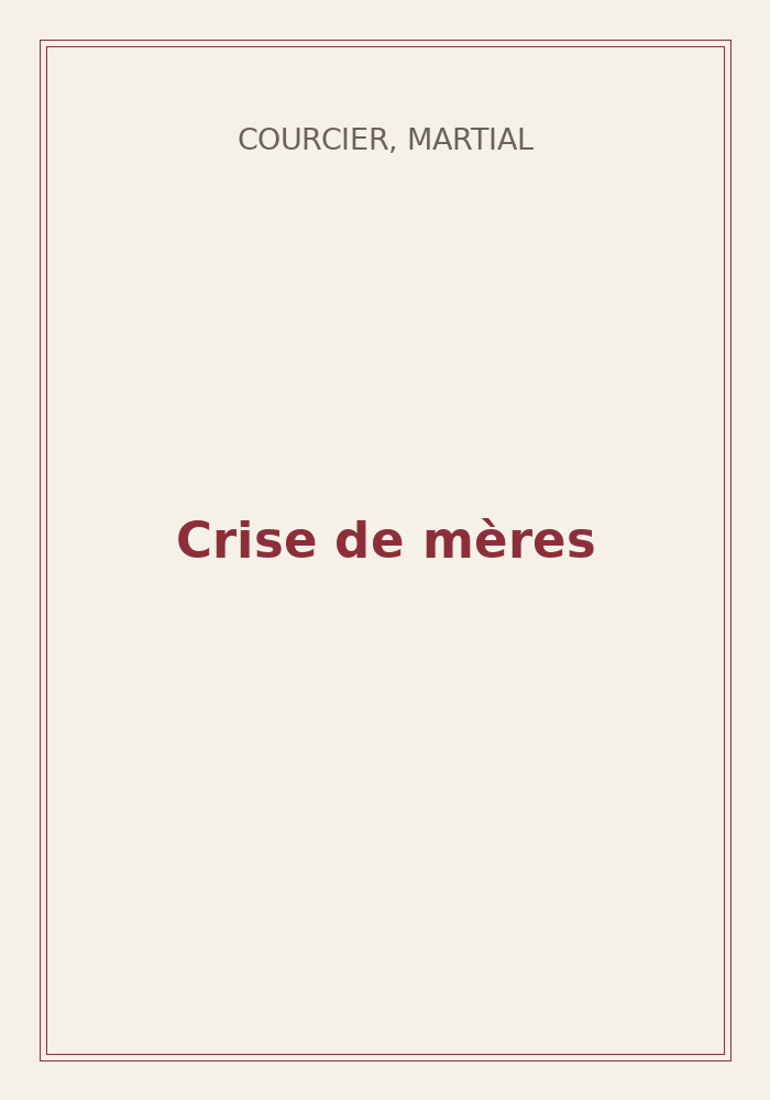 Couverture de « Crise de mères »