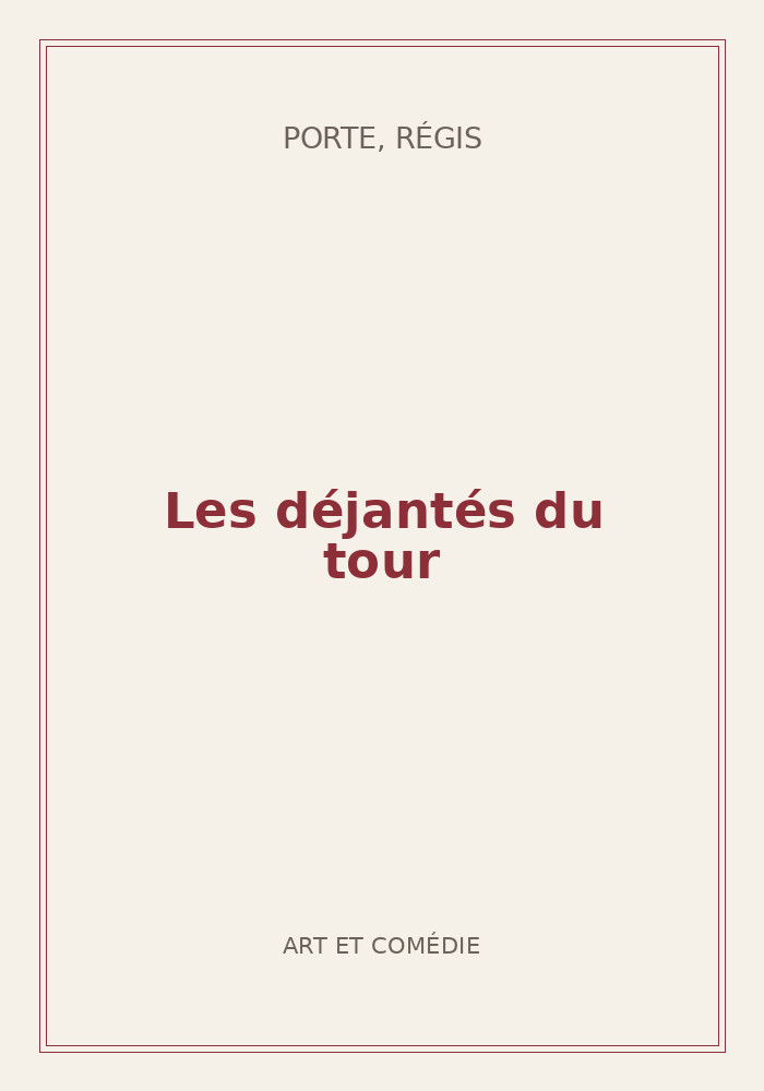 Couverture de « Les déjantés du tour »