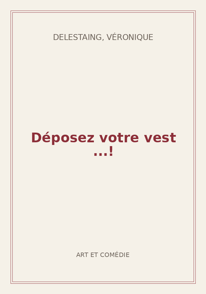Couverture de « Déposez votre vest ...! »