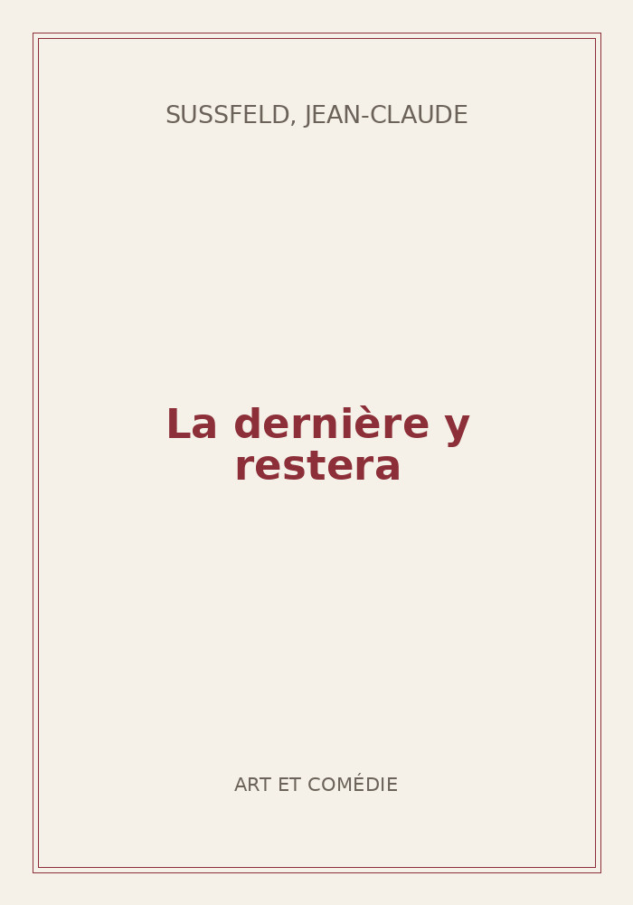 Couverture de « La dernière y restera »