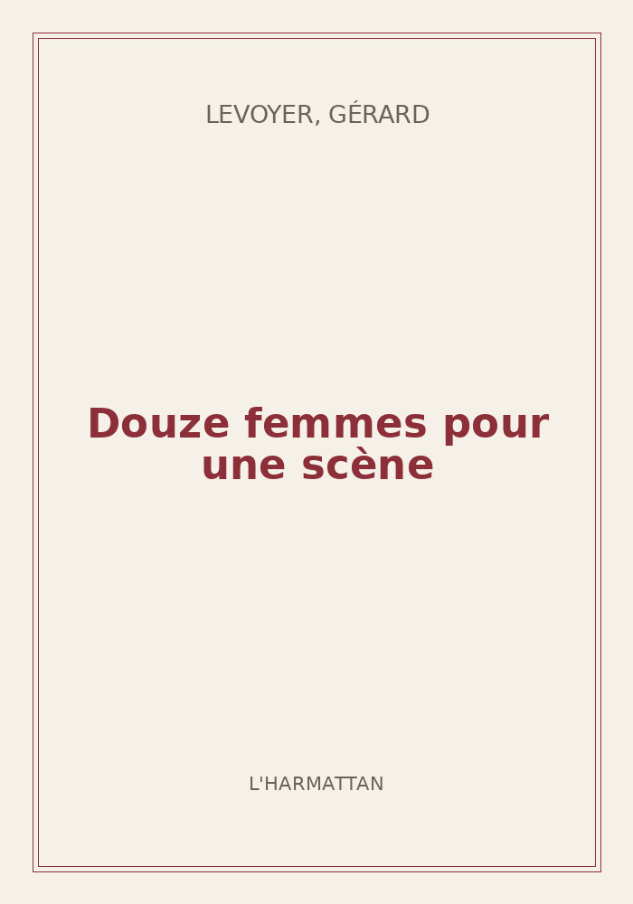 Couverture de « Douze femmes pour une scène »