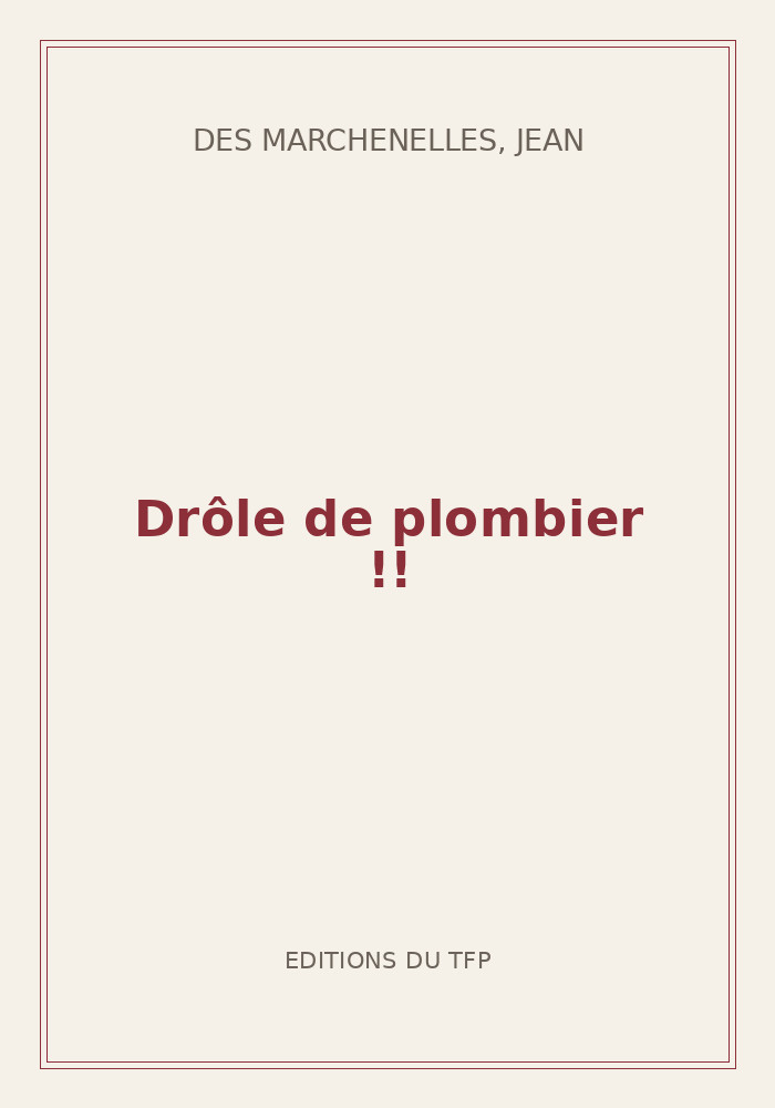 Couverture de « Drôle de plombier !! »