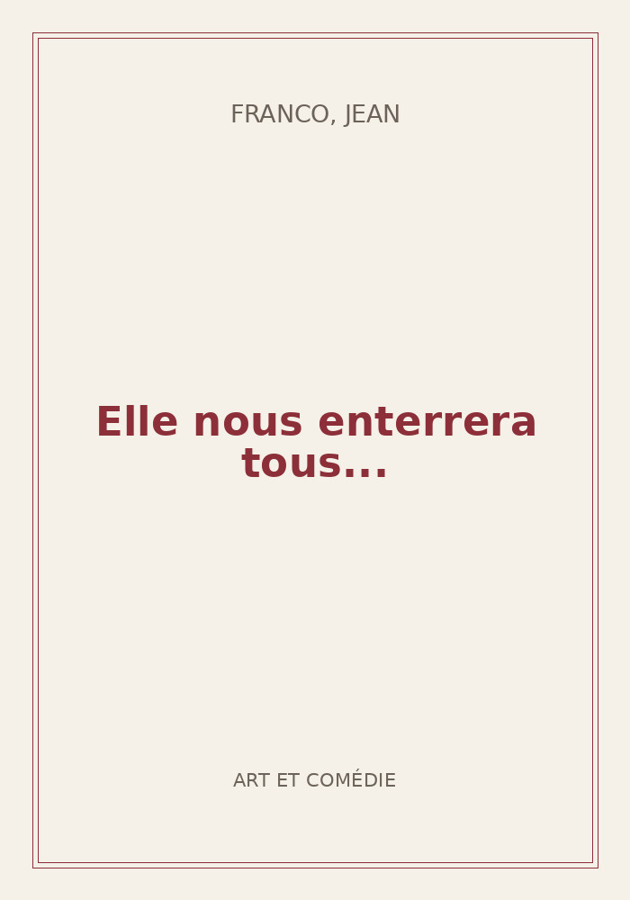 Couverture de « Elle nous enterrera tous... »