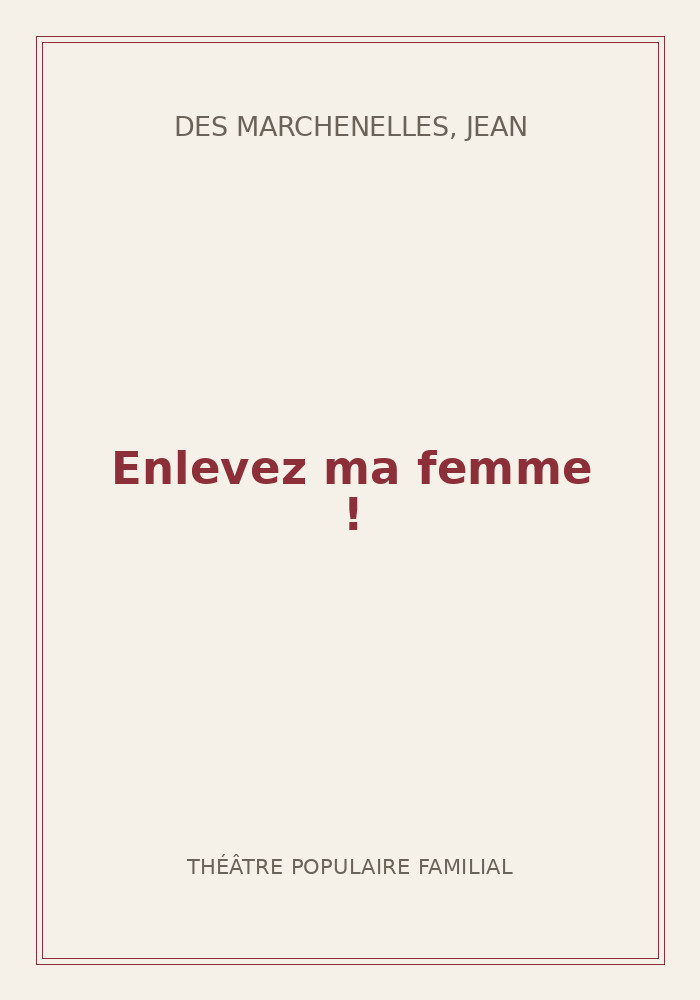 Couverture de « Enlevez ma femme ! »