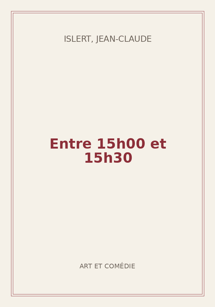 Couverture de « Entre 15h00 et 15h30 »