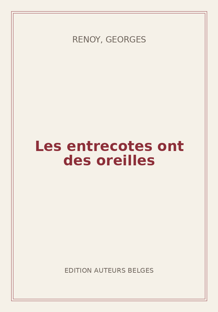 Couverture de « Les entrecotes ont des oreilles »