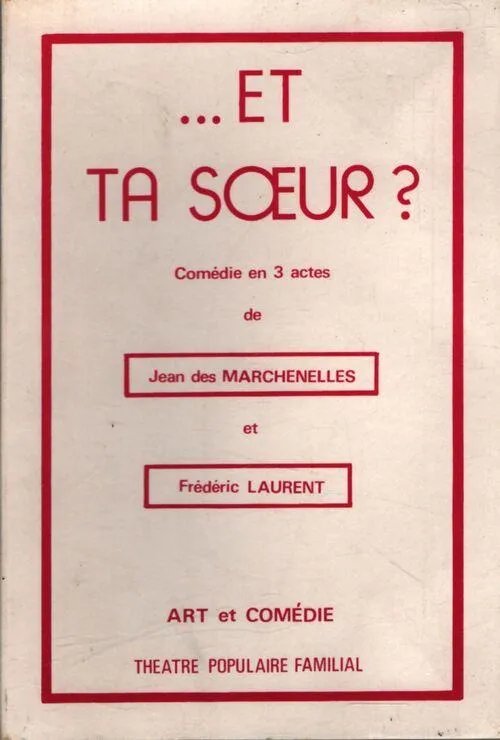 Couverture de « ... et ta soeur ? »