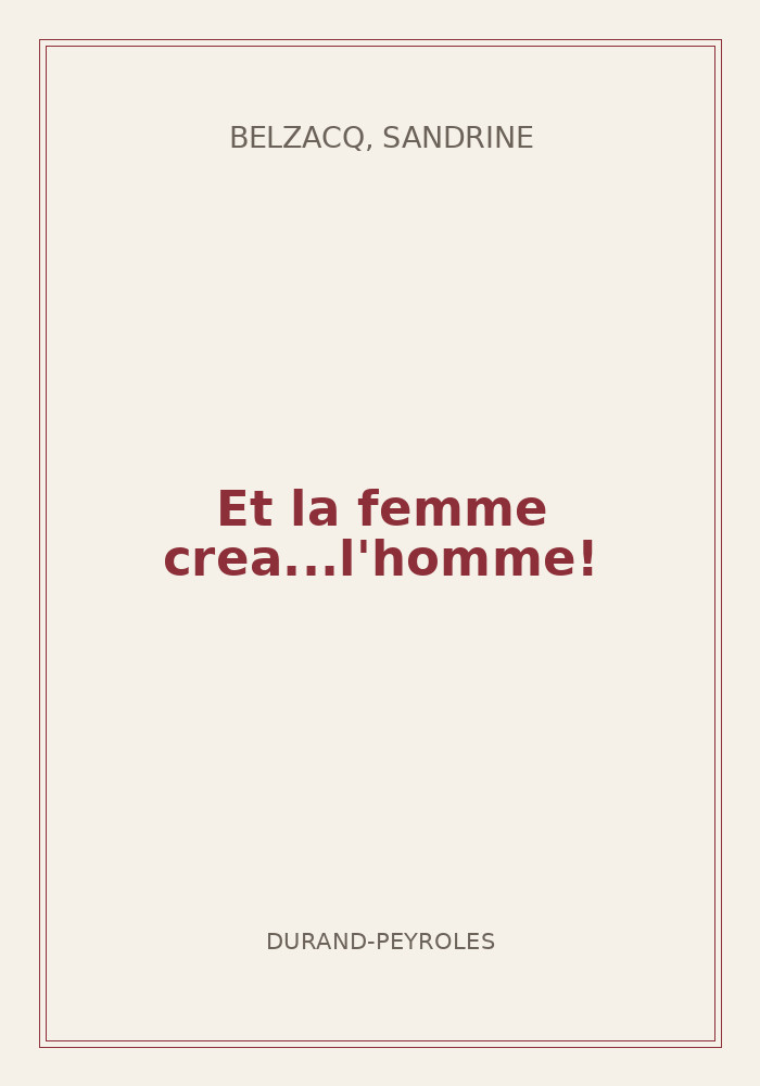 Couverture de « Et la femme crea...l'homme! »