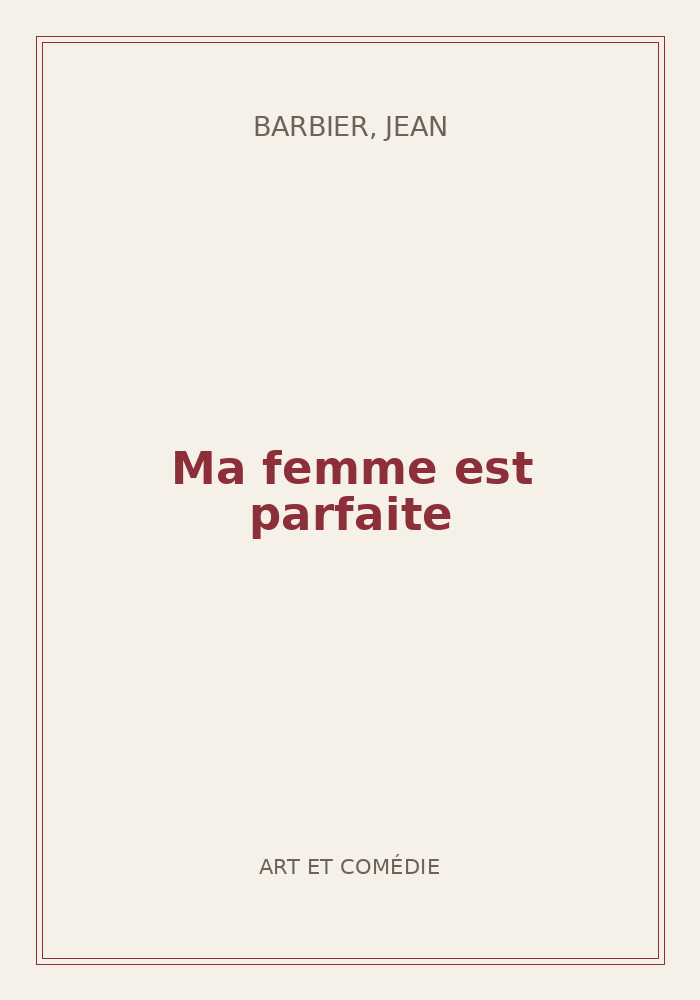 Couverture de « Ma femme est parfaite »