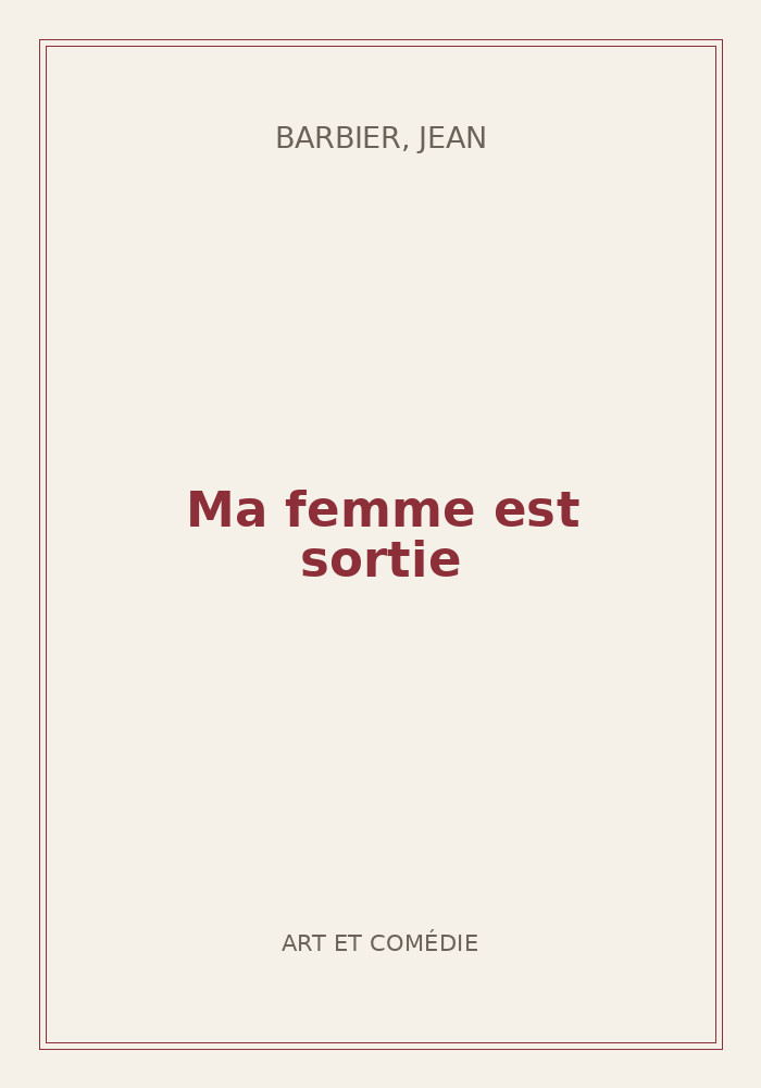 Couverture de « Ma femme est sortie »