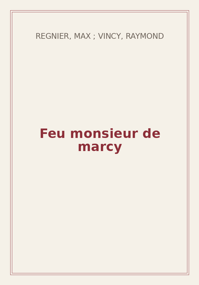 Couverture de « Feu monsieur de marcy »