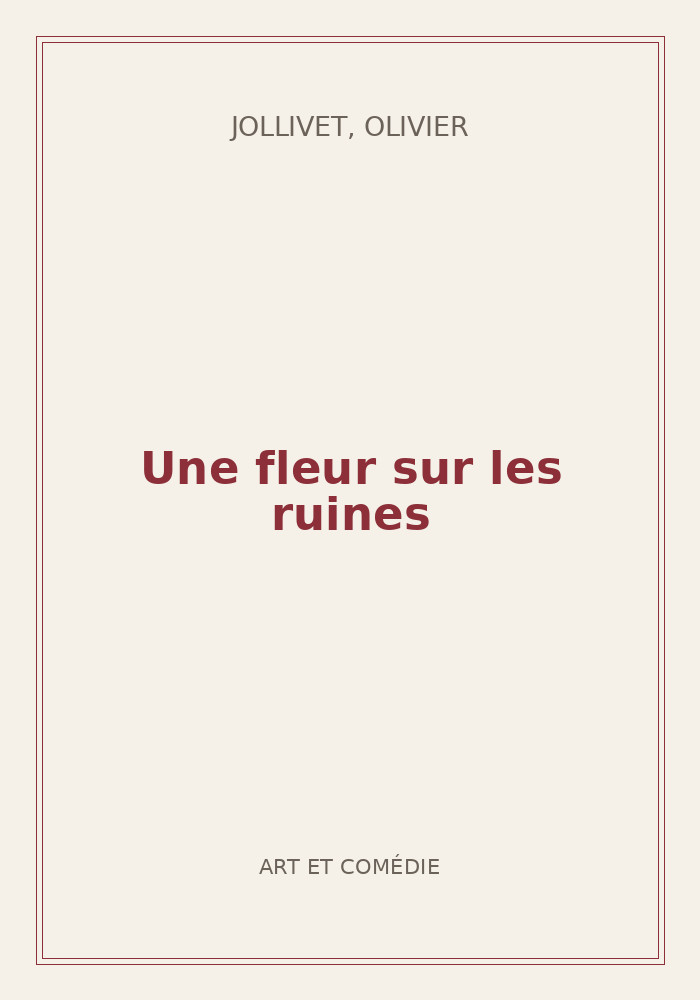 Couverture de « Une fleur sur les ruines »