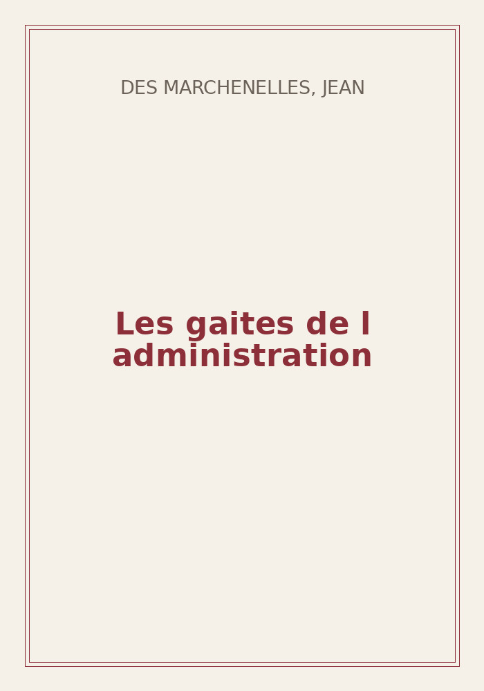 Couverture de « Les gaites de l administration »