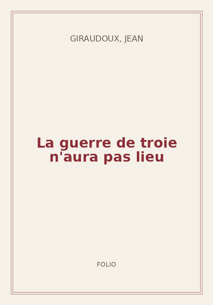 Couverture de « La guerre de troie n'aura pas lieu »