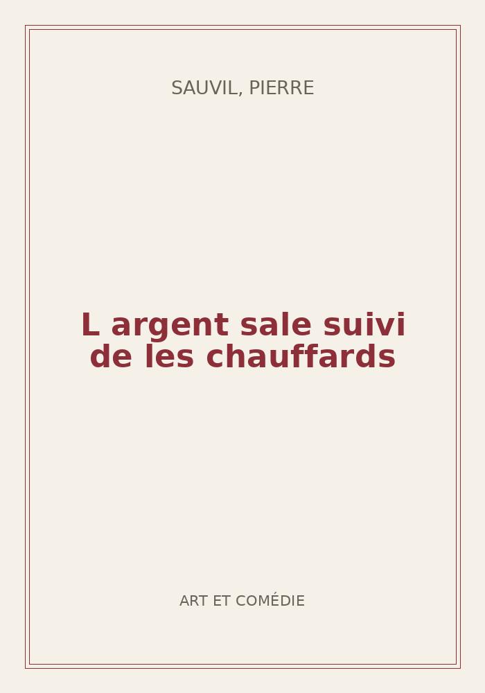 Couverture de « L argent sale suivi de les chauffards »