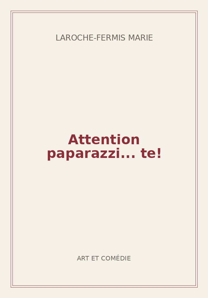 Couverture de « Attention paparazzi... te! »