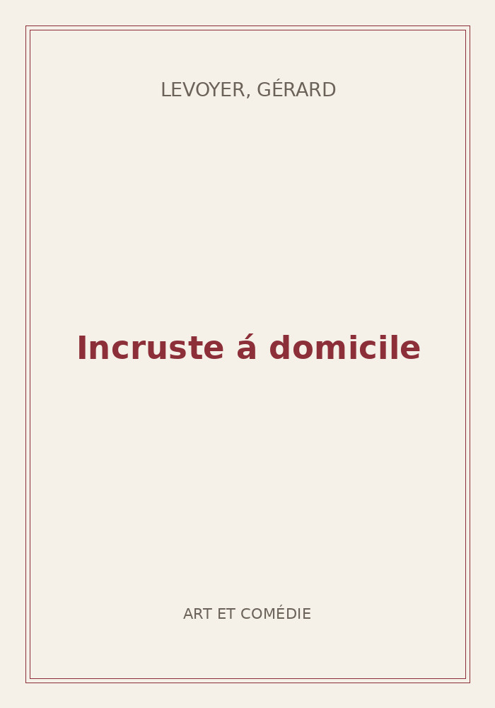 Couverture de « Incruste á domicile »