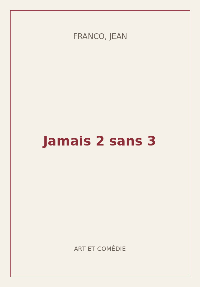 Couverture de « Jamais 2 sans 3 »