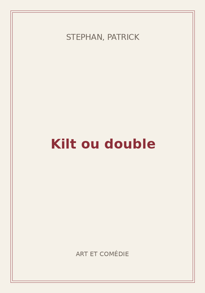 Couverture de « Kilt ou double »
