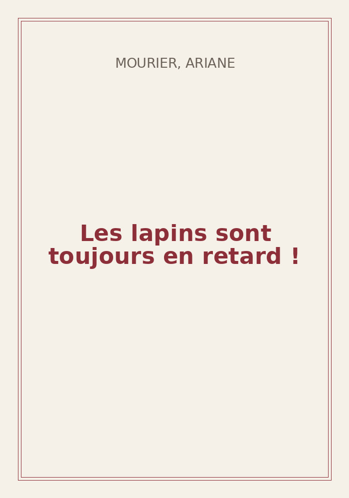 Couverture de « Les lapins sont toujours en retard ! »