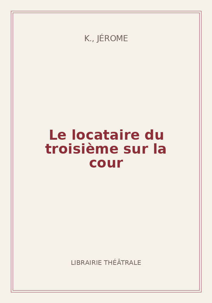 Couverture de « Le locataire du troisième sur la cour »