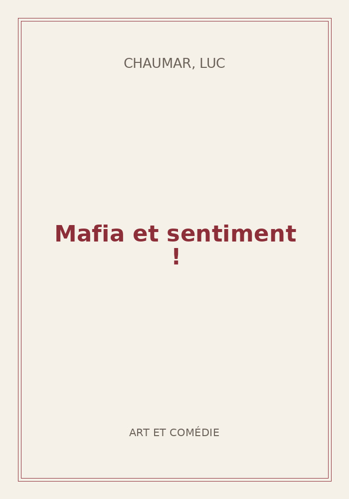 Couverture de « Mafia et sentiment ! »