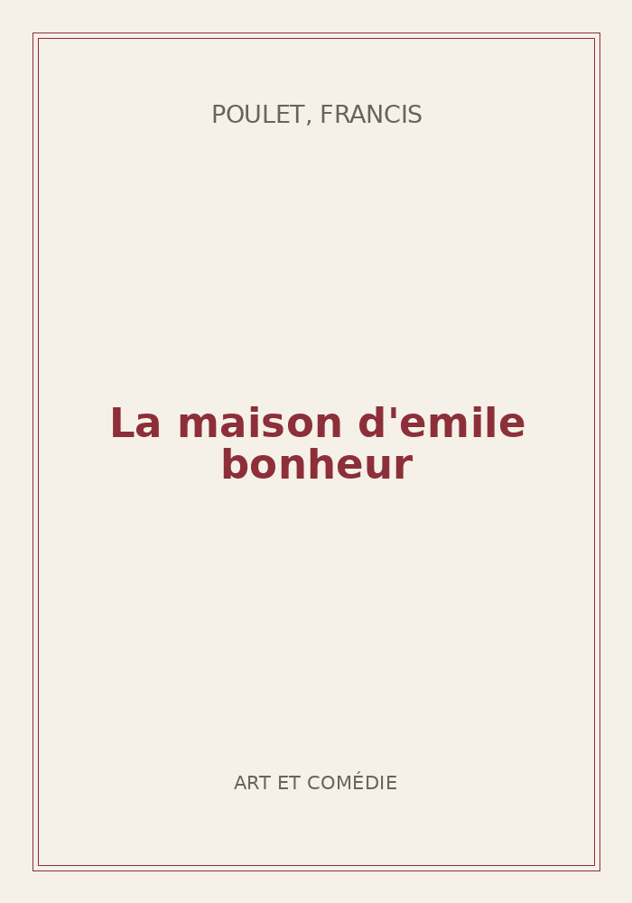 Couverture de « La maison d'emile bonheur »