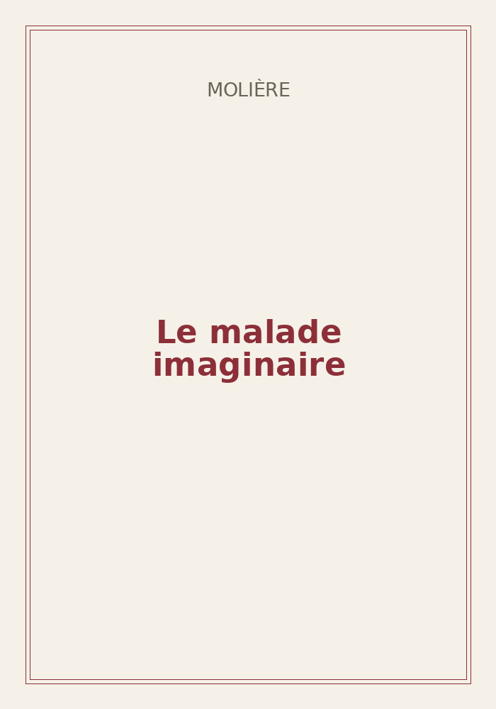 Couverture de « Le malade imaginaire »