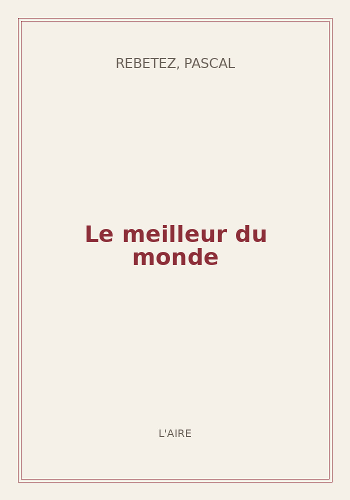 Couverture de « Le meilleur du monde »